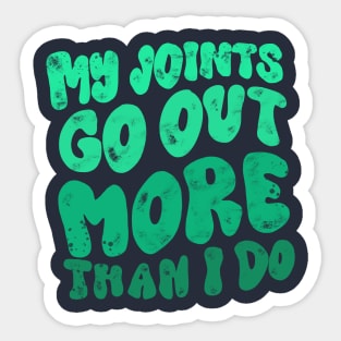 Joints goin out Sticker